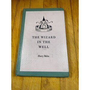 The Wizard In The Well By Harry Behn 1956 Hardcover Book